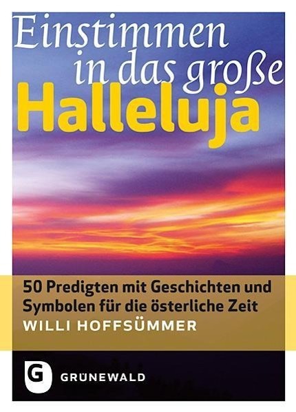 Cover: 9783786729174 | Einstimmen in das große Halleluja | Willi Hoffsümmer | Taschenbuch