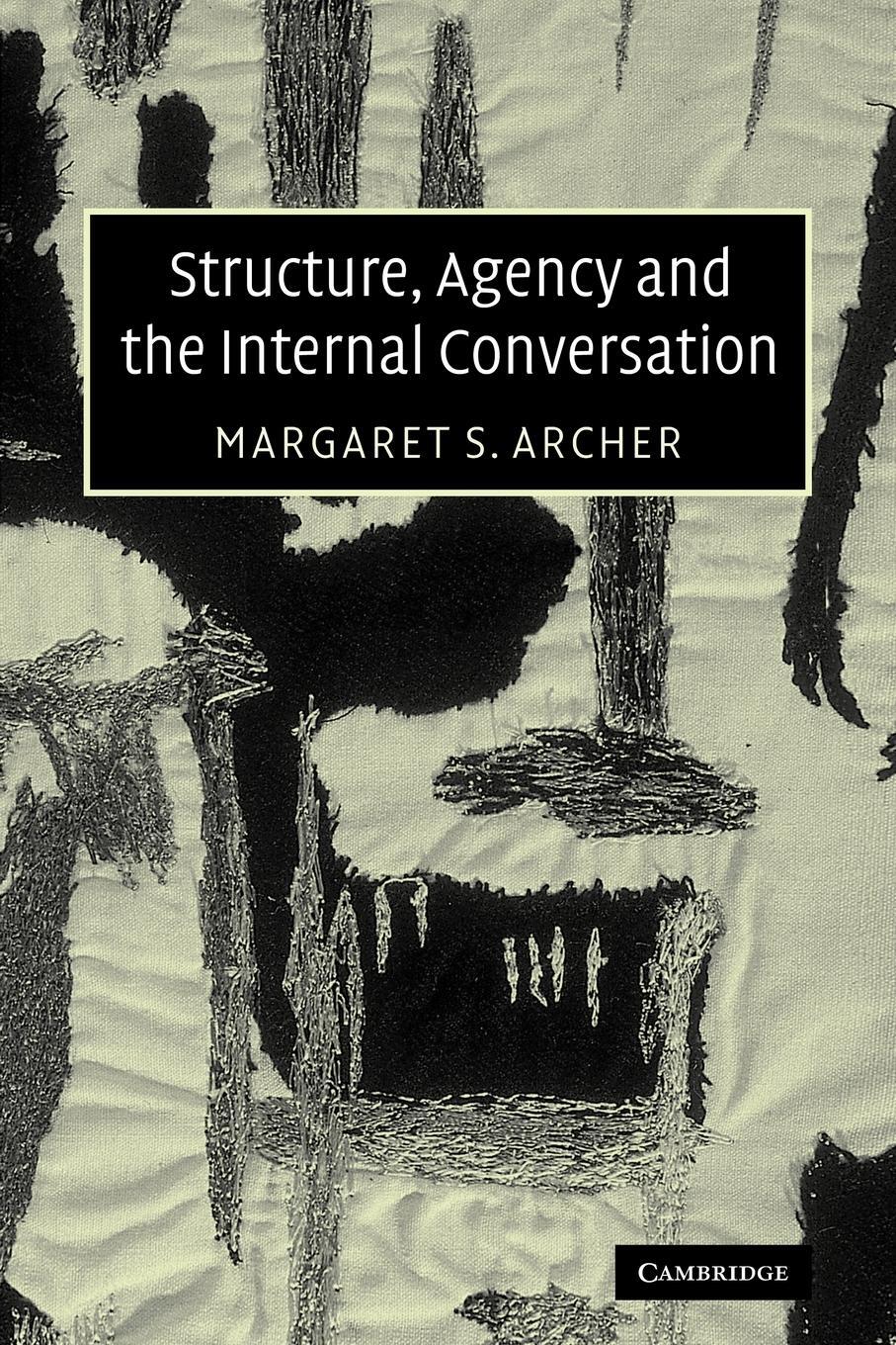 Cover: 9780521535977 | Structure, Agency and the Internal Conversation | Archer (u. a.)