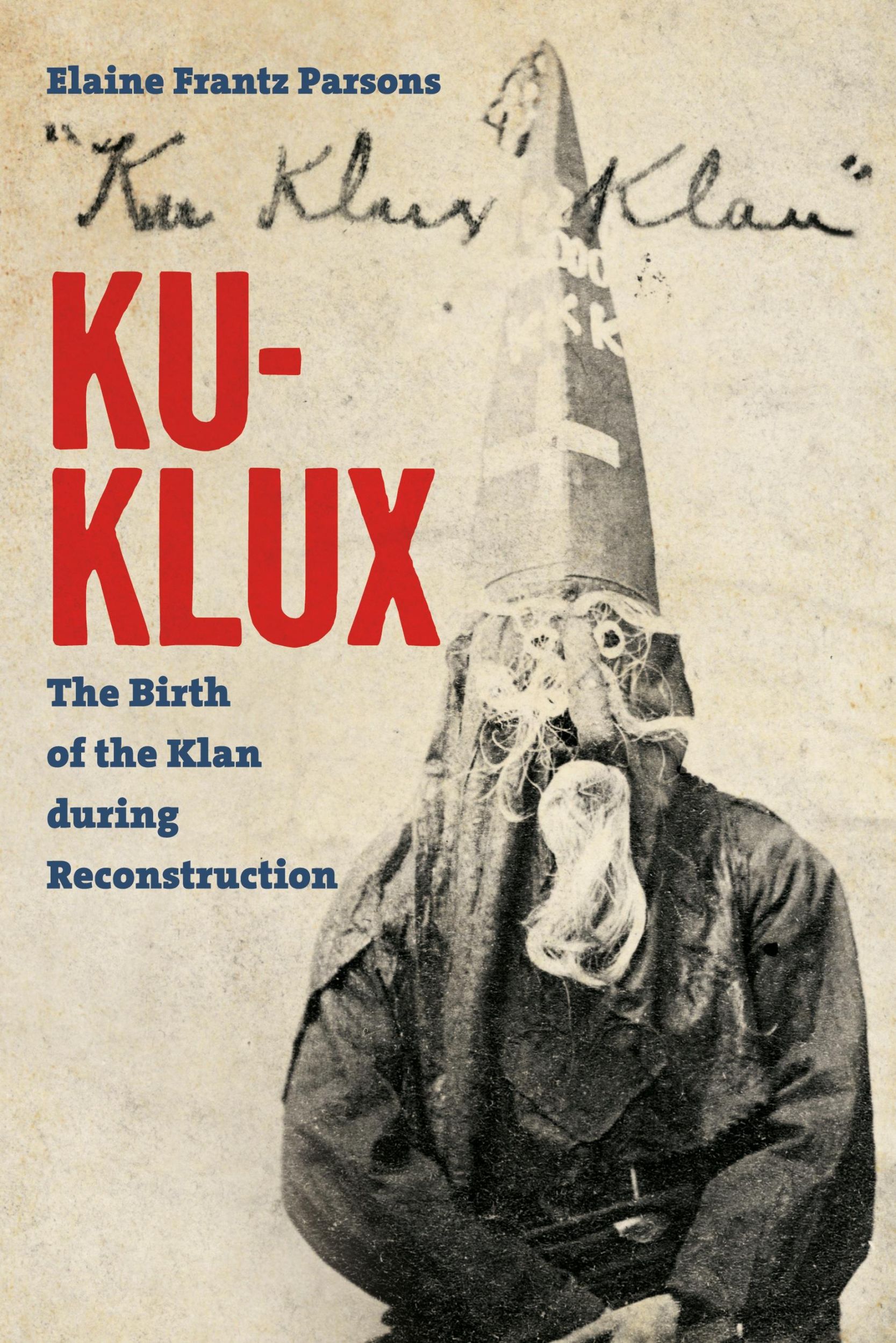 Cover: 9781469652139 | Ku-Klux | The Birth of the Klan during Reconstruction | Parsons | Buch