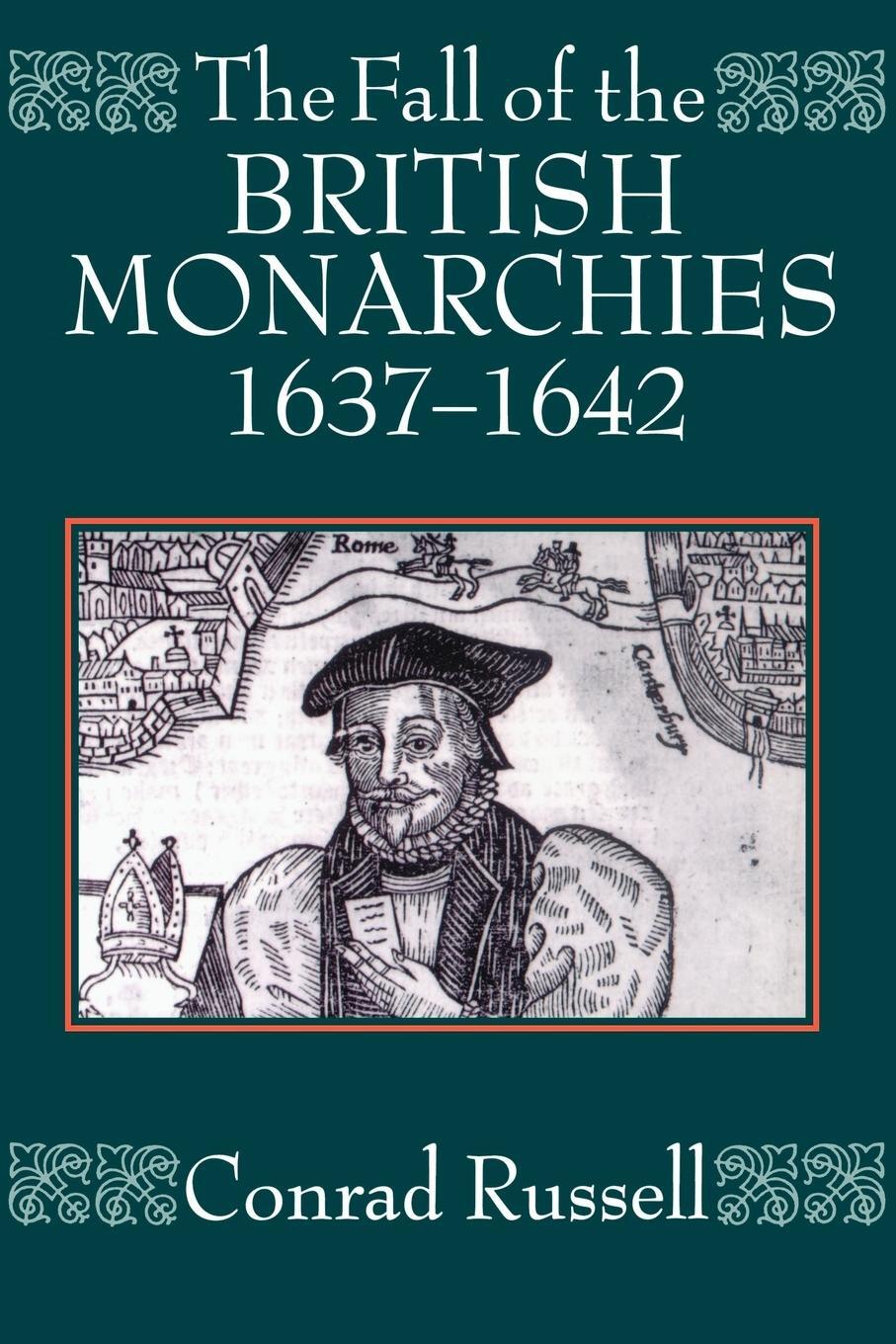 Cover: 9780198205883 | The Fall of the British Monarchies 1637-1642 | Conrad Russell | Buch