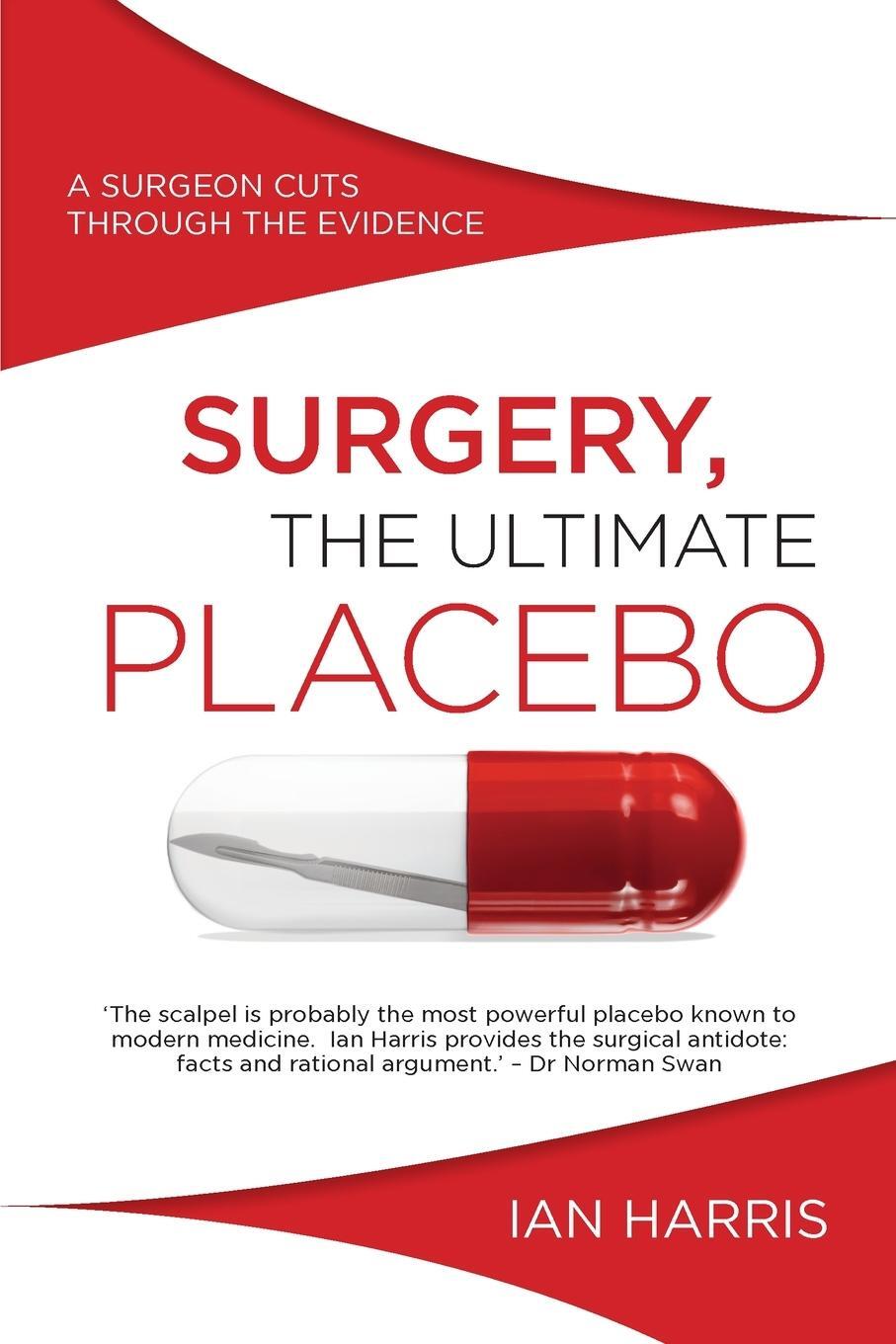 Cover: 9781742234571 | Surgery, The Ultimate Placebo | A surgeon cuts through the evidence