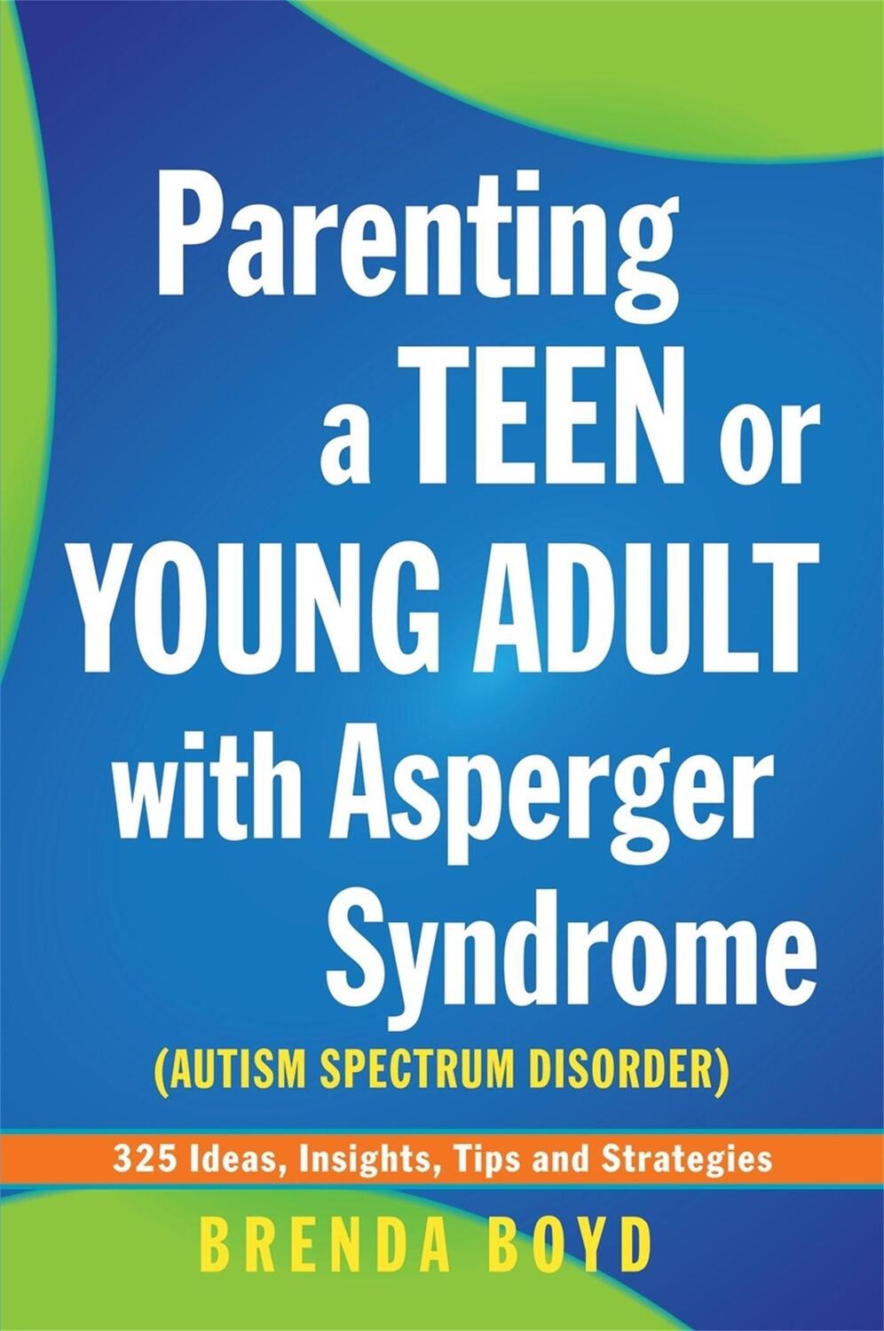 Cover: 9781849052825 | Parenting a Teen or Young Adult with Asperger Syndrome (Autism...
