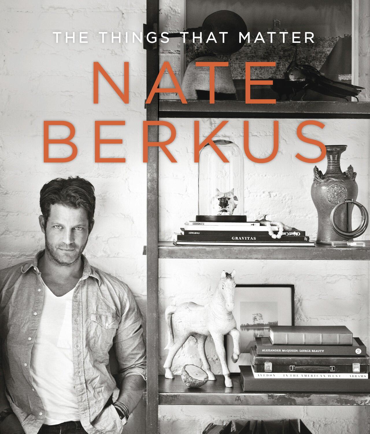 Cover: 9780679644316 | The Things That Matter | Nate Berkus | Buch | Englisch | 2012