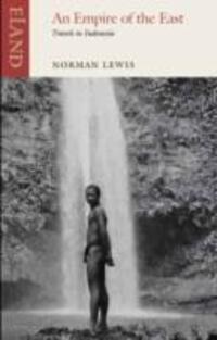 Cover: 9781780601021 | An Empire of the East: Travels in Indonesia | Norman Lewis | Buch