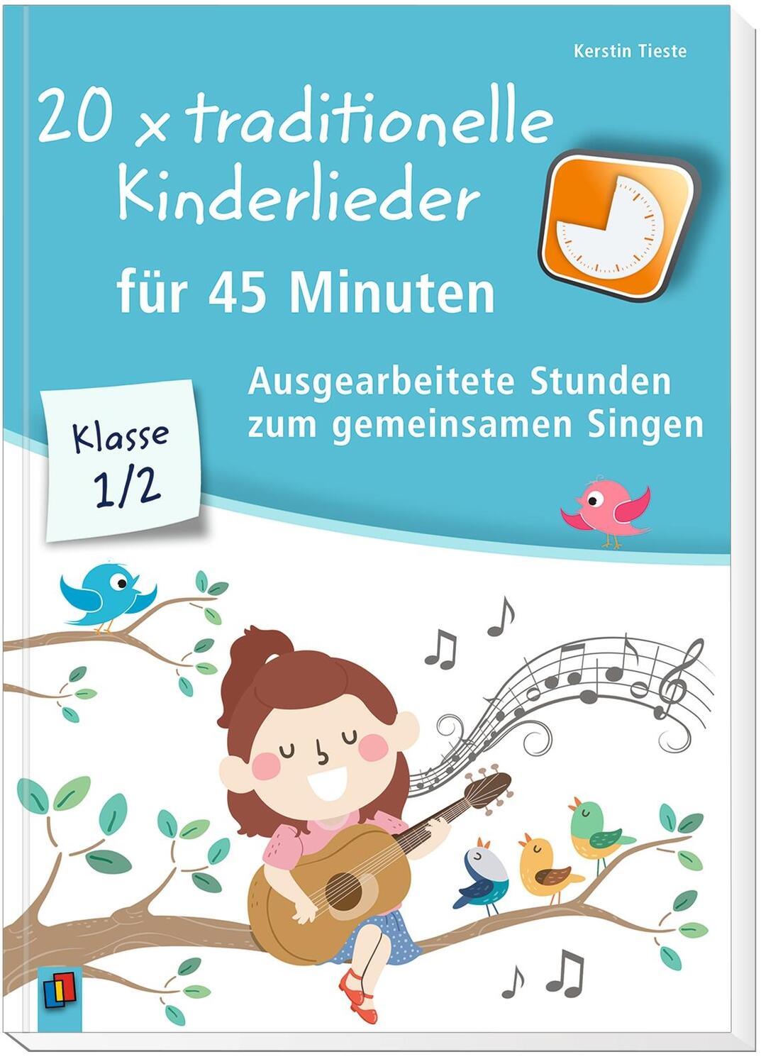 Bild: 9783834642745 | 20 x traditionelle Kinderlieder für 45 Minuten - Klasse 1/2 | Tieste