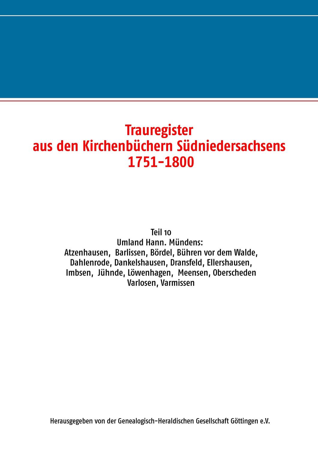 Cover: 9783837046762 | Trauregister aus den Kirchenbüchern Südniedersachsens 1751-1800 | e.V.