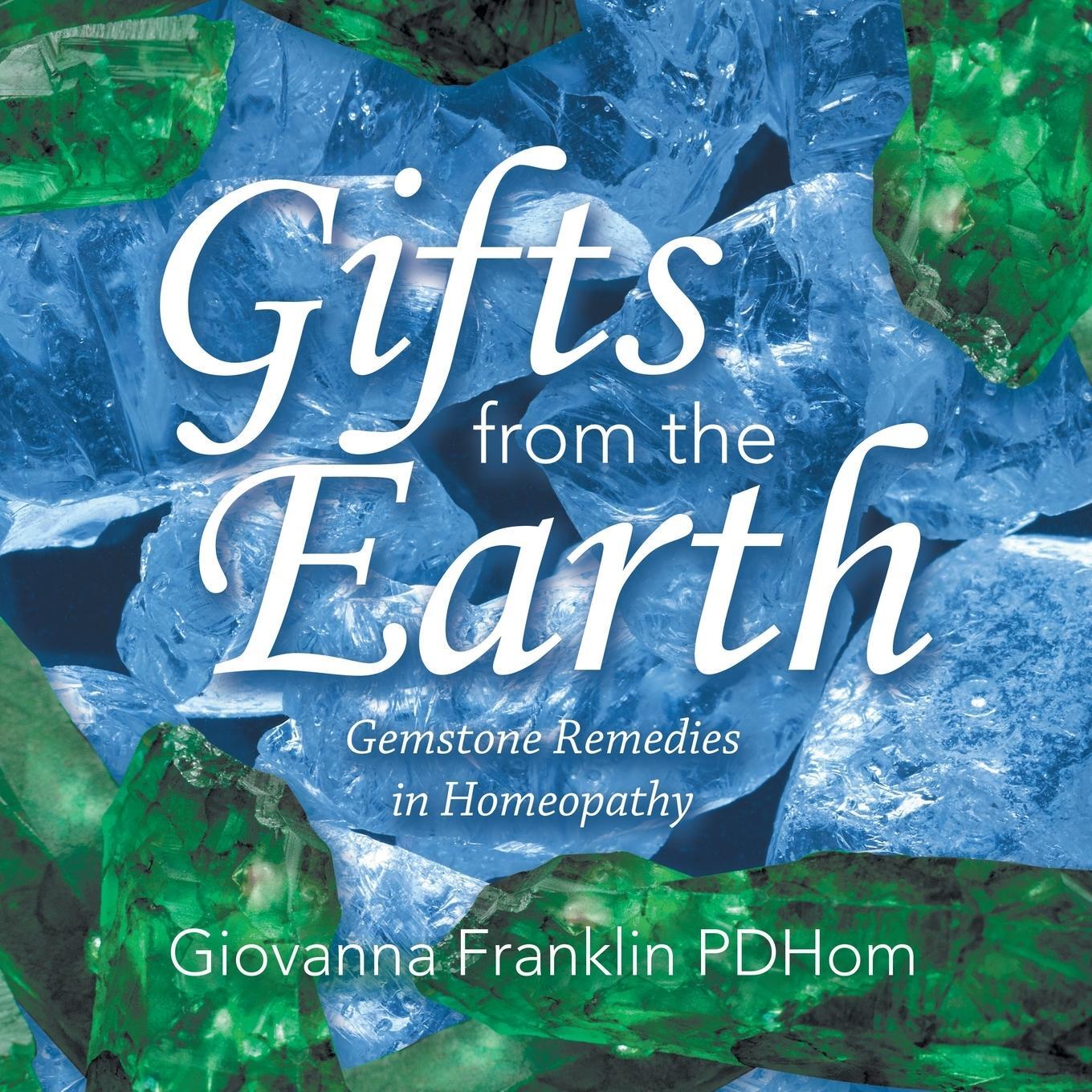 Cover: 9781982285470 | Gifts from the Earth | Gemstone Remedies in Homeopathy | Pdhom | Buch