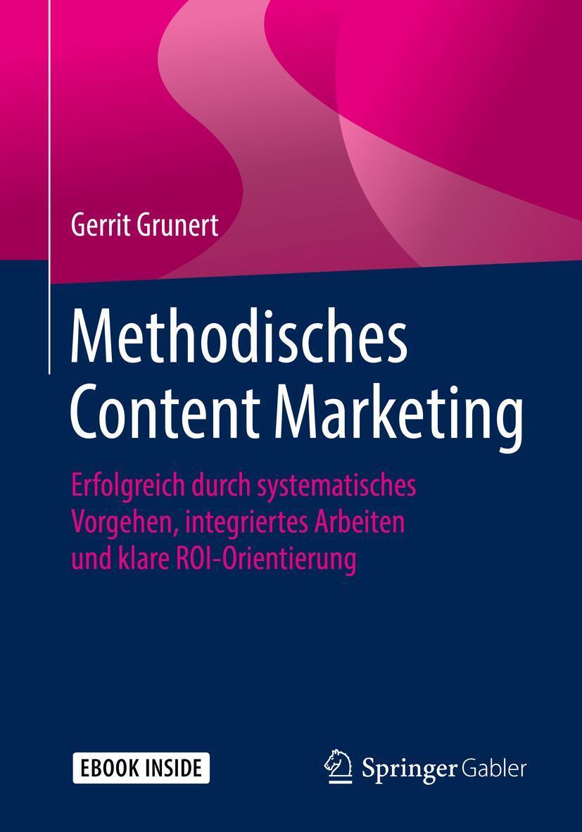 Cover: 9783658256562 | Methodisches Content Marketing | Gerrit Grunert | Bundle | Deutsch