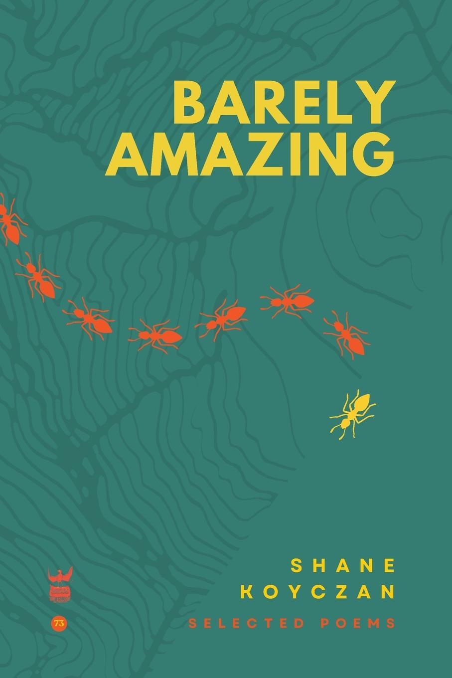 Cover: 9780984503179 | Barely Amazing | Selected Poems of Shane Koyczan | Shane Koyczan