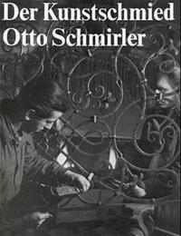Cover: 9783803050304 | Der Kunstschmied Otto Schmirler | 224 S., 775 Fotos, davon 349 Zeichn.