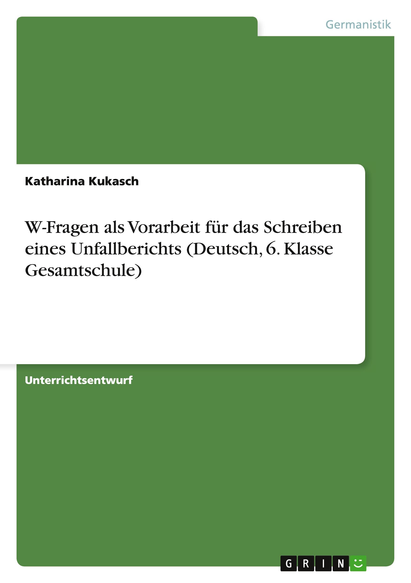 Cover: 9783668006775 | W-Fragen als Vorarbeit für das Schreiben eines Unfallberichts...