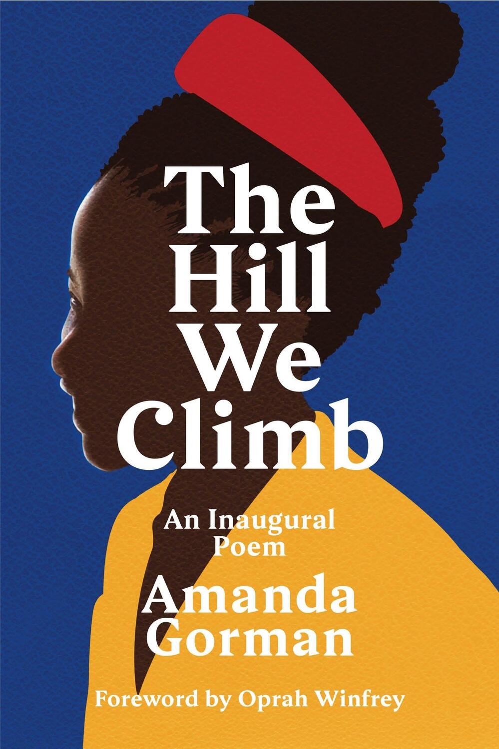 Cover: 9781784744601 | The Hill We Climb. An Inaugural Poem | Amanda Gorman | Buch | Englisch