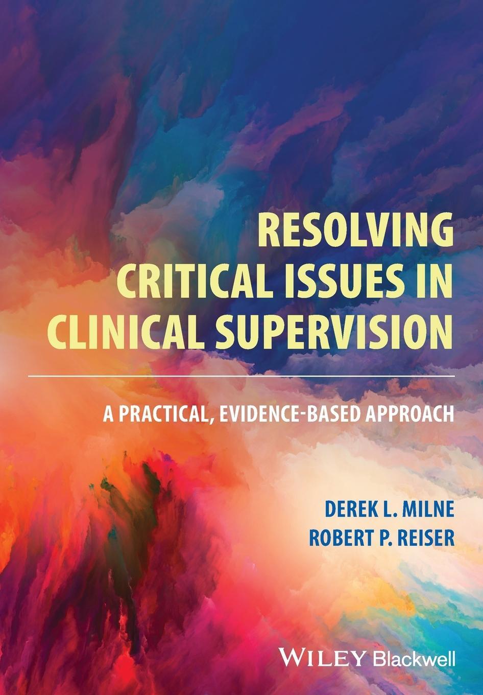 Cover: 9781119812456 | Resolving Critical Issues in Clinical Supervision | Derek L. Milne
