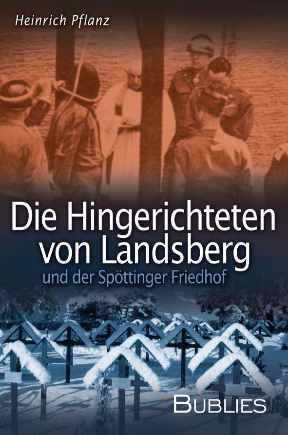 Cover: 9783937820149 | Die Hingerichteten von Landsberg und der Spöttinger Friedhof | Pflanz