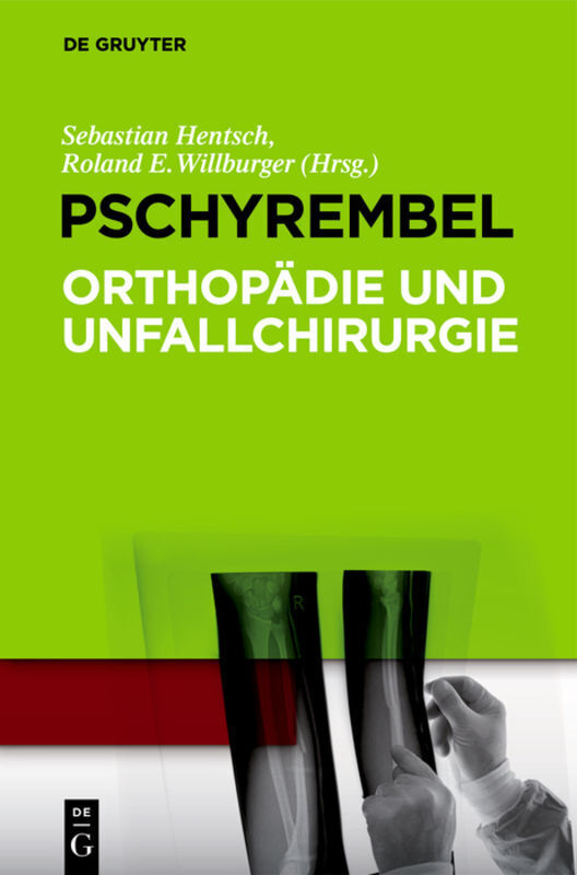 Cover: 9783110285604 | Pschyrembel Orthopädie und Unfallchirurgie | Sebastian Hentsch (u. a.)