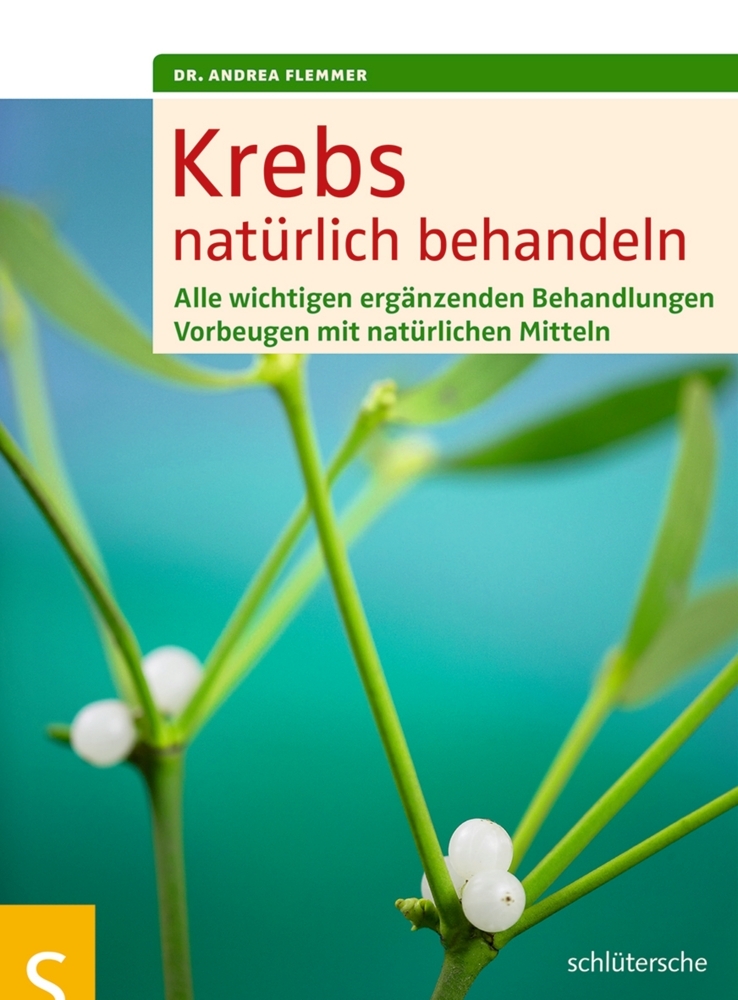 Cover: 9783899936322 | Krebs natürlich behandeln | Andrea Flemmer | Taschenbuch | 160 S.