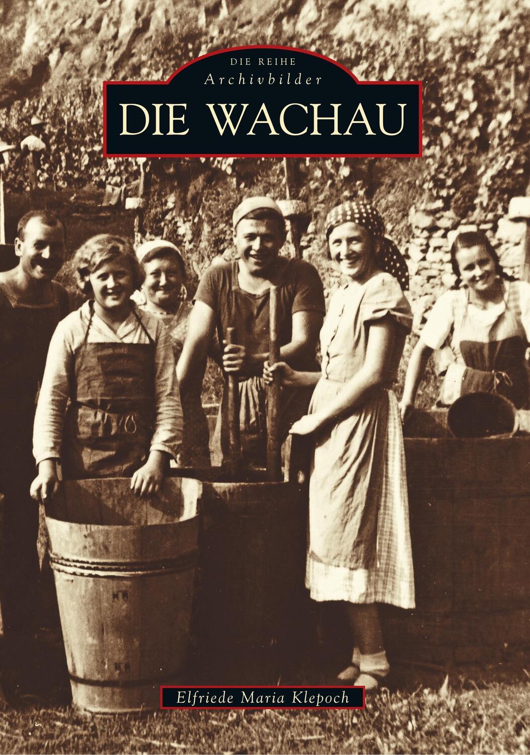Cover: 9783866801264 | Die Wachau | Elfriede Maria Klepoch | Taschenbuch | Paperback | 2017