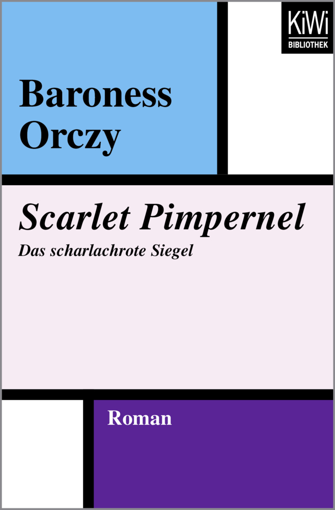 Cover: 9783462401882 | Scarlet Pimpernel | Das scharlachrote Siegel | Emmuska Orczy | Buch