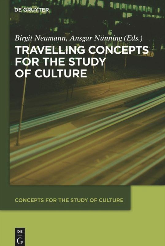 Cover: 9783110488524 | Travelling Concepts for the Study of Culture | Ansgar Nünning (u. a.)