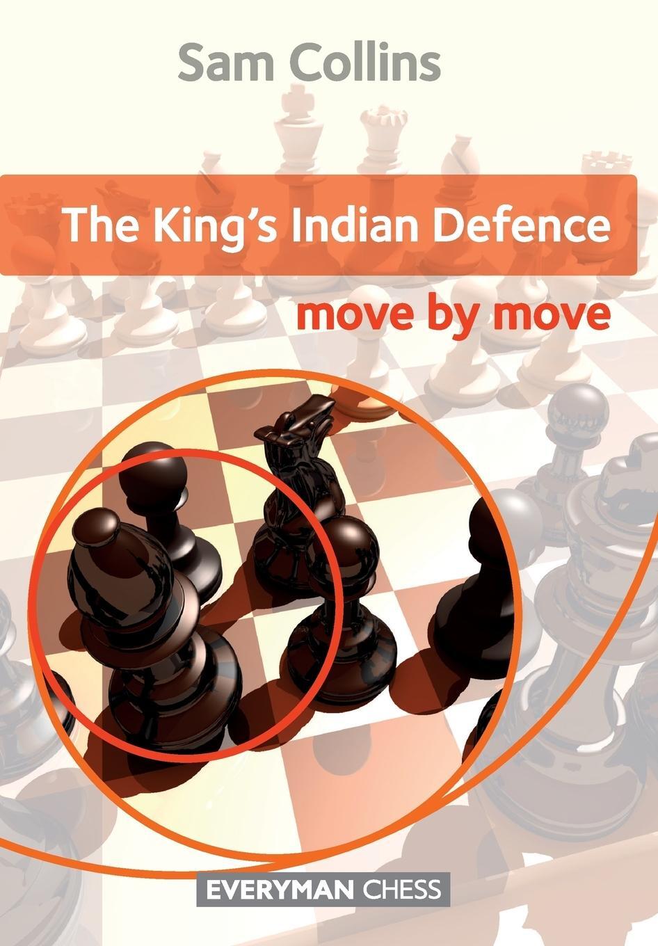 Cover: 9781781944042 | King's Indian Defence | Move by Move, The | Sam Collins | Taschenbuch
