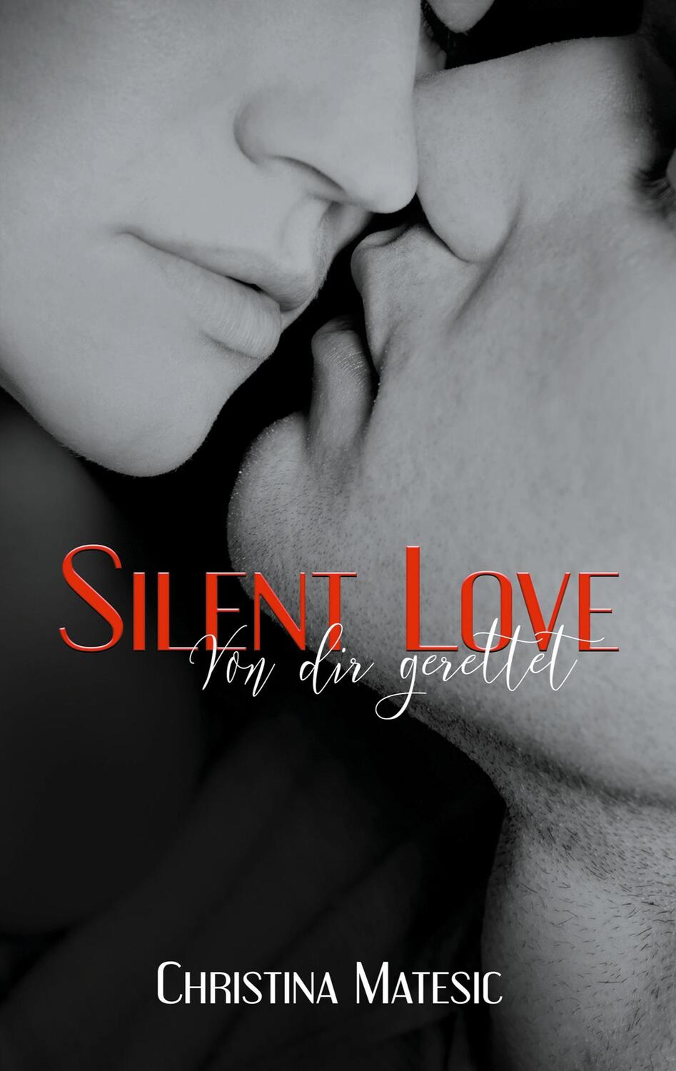 Cover: 9783752629620 | Silent Love - Von dir gerettet | Shawn & Mia 2 | Christina Matesic