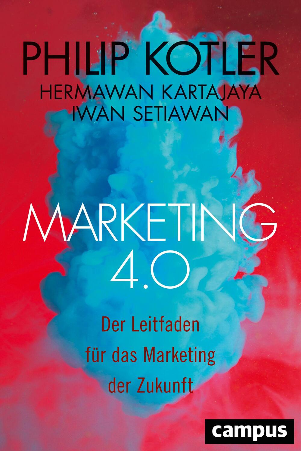 Cover: 9783593507637 | Marketing 4.0 | Der Leitfaden für das Marketing der Zukunft | Buch
