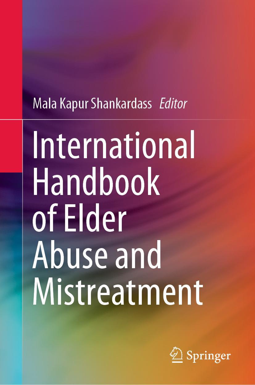 Cover: 9789811386091 | International Handbook of Elder Abuse and Mistreatment | Shankardass