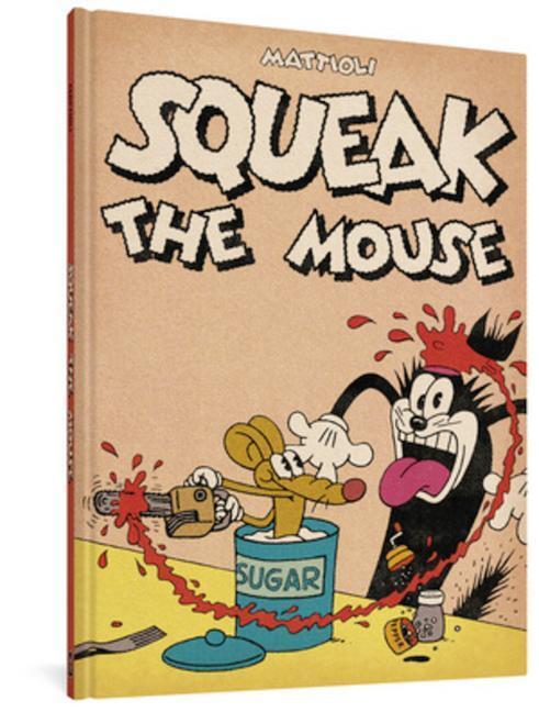 Cover: 9781683964858 | Squeak the Mouse | Massimo Mattioli | Buch | Englisch | 2022
