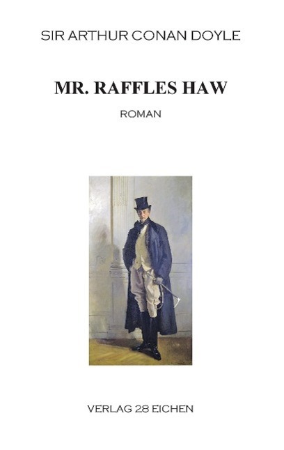 Cover: 9783940597731 | Mr. Raffles Haw | Roman | Arthur Conan Doyle | Taschenbuch | Paperback