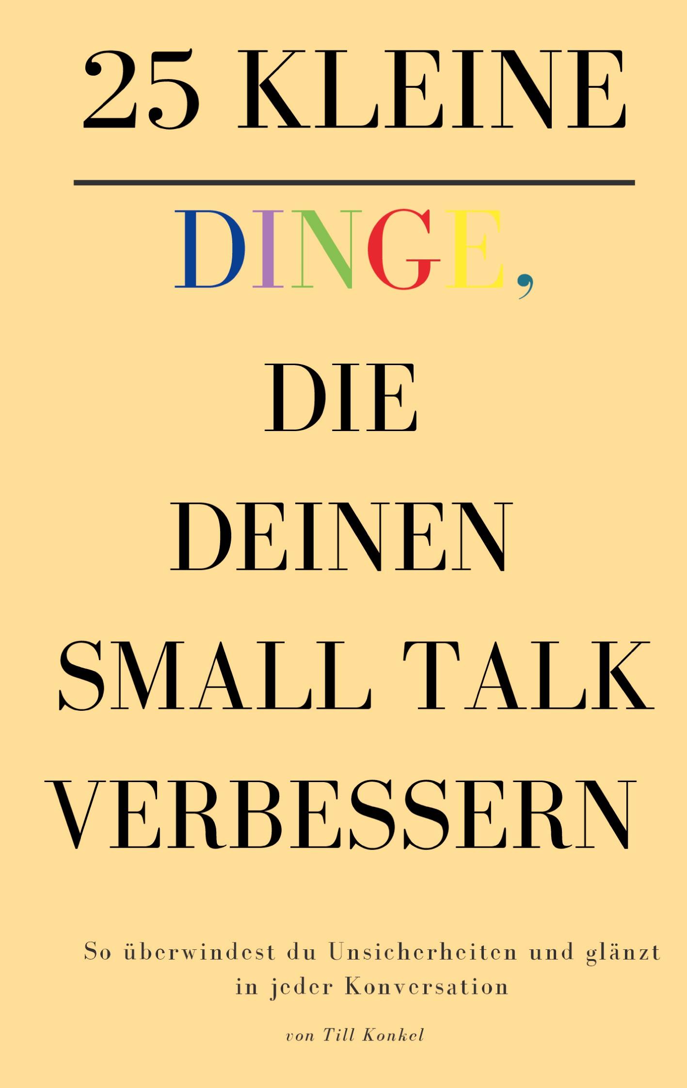 Cover: 9783384352521 | 25 kleine Dinge, die deinen Small Talk verbessern | Till Konkel | Buch