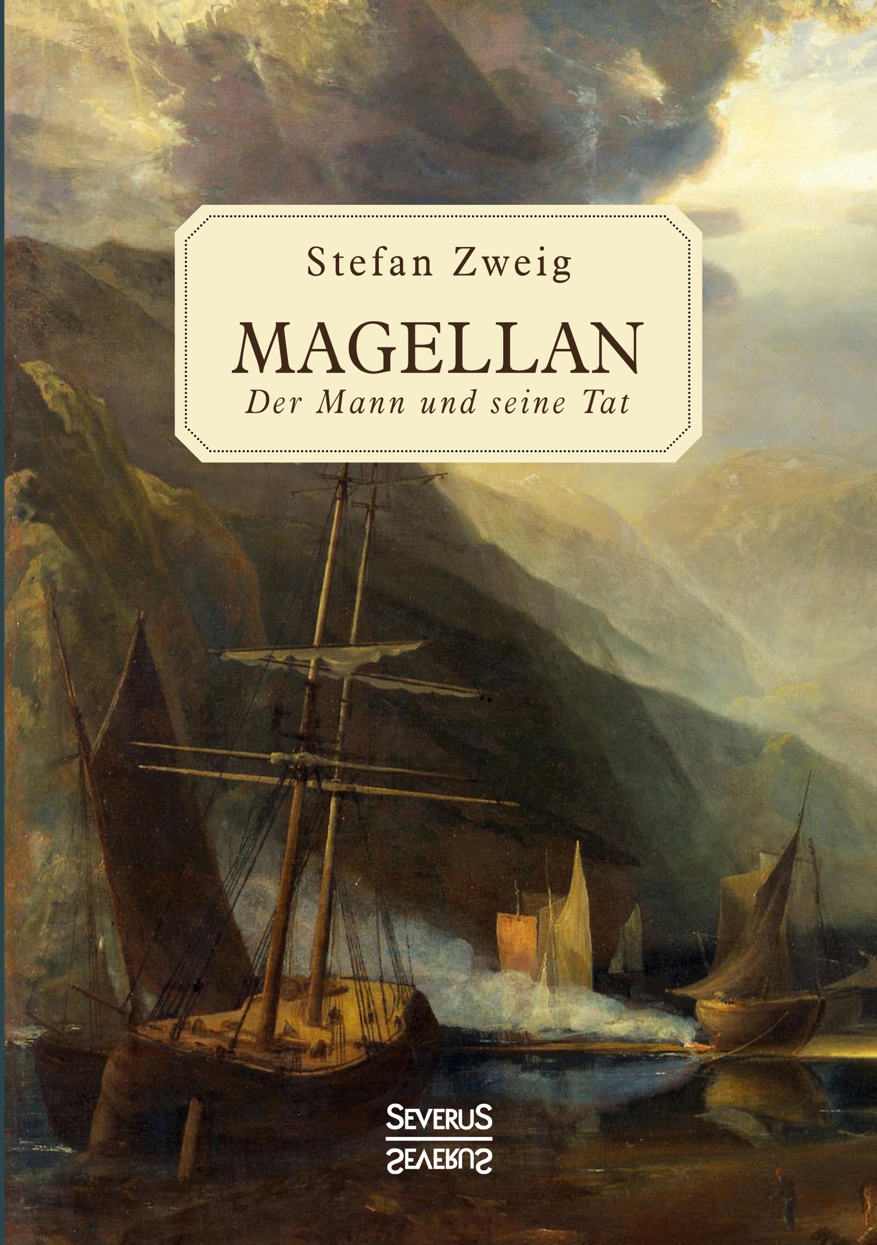 Cover: 9783963451430 | Magellan | Der Mann und seine Tat | Stefan Zweig | Taschenbuch | 2021