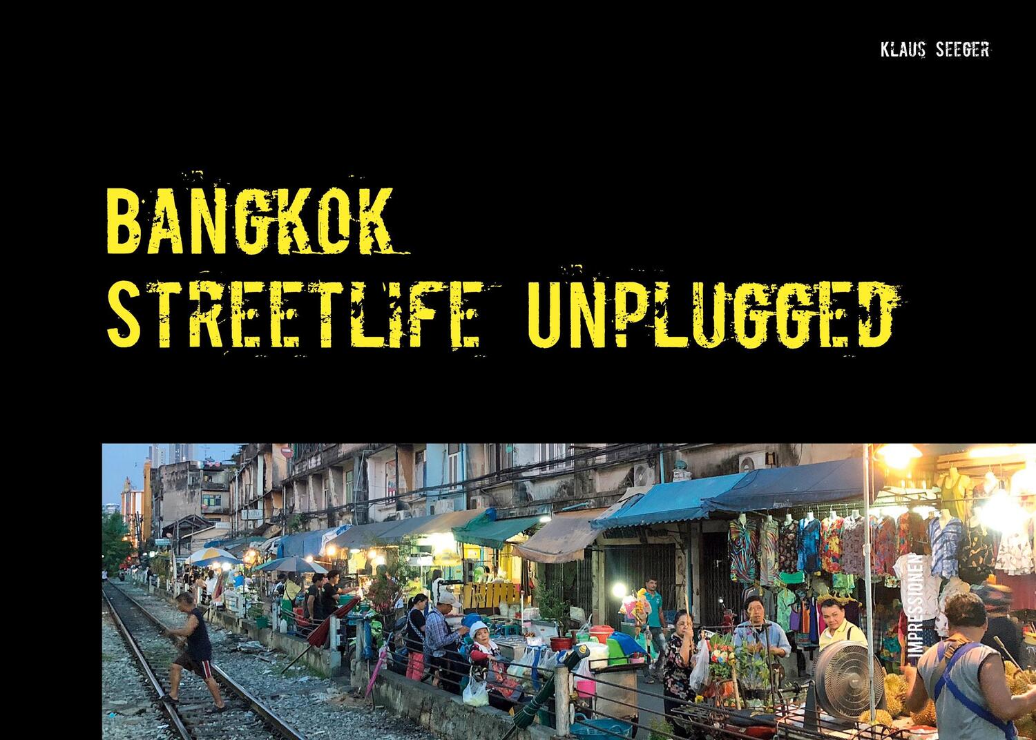 Cover: 9783753406343 | Bangkok - streetlife unplugged | Impressionen aus Thailands Hauptstadt