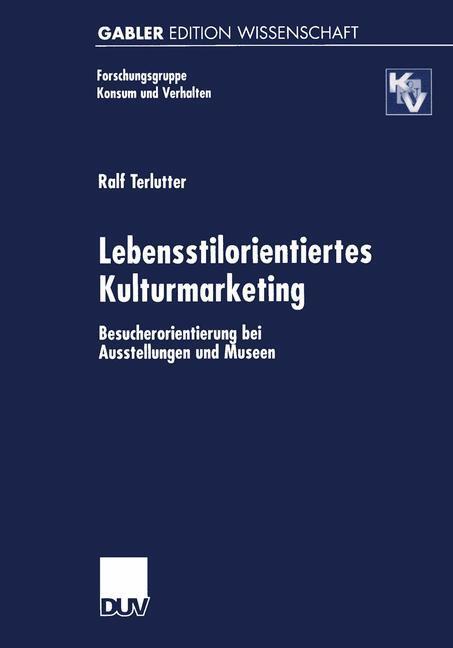 Cover: 9783824470549 | Lebensstilorientiertes Kulturmarketing | Ralf Terlutter | Taschenbuch