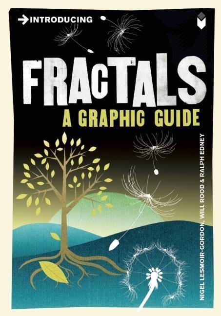 Cover: 9781848310872 | Introducing Fractals | A Graphic Guide | Nigel Lesmoir-Gordon (u. a.)