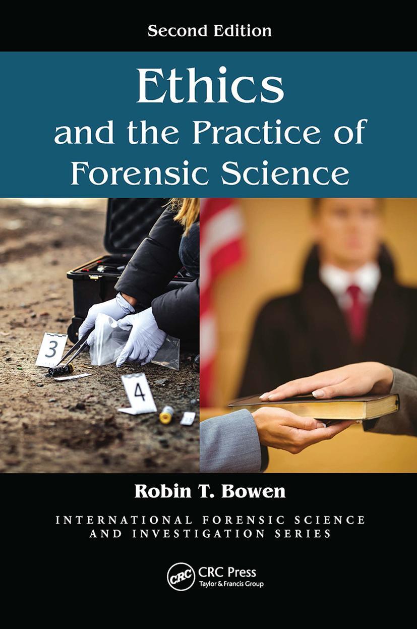 Cover: 9780367781859 | Ethics and the Practice of Forensic Science | Robin T. Bowen | Buch