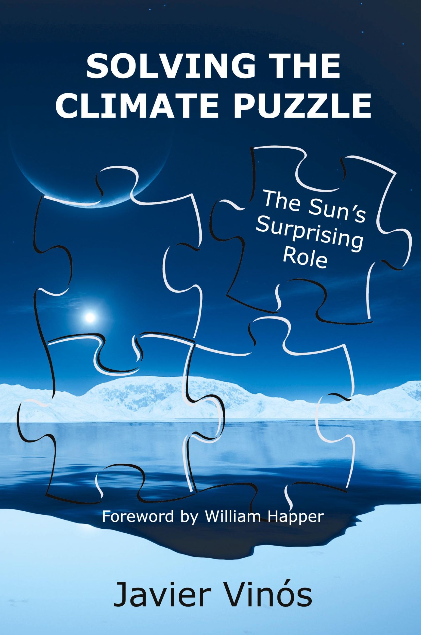 Cover: 9788412586770 | Solving the Climate Puzzle | The Sun's Surprising Role | Javier Vinós