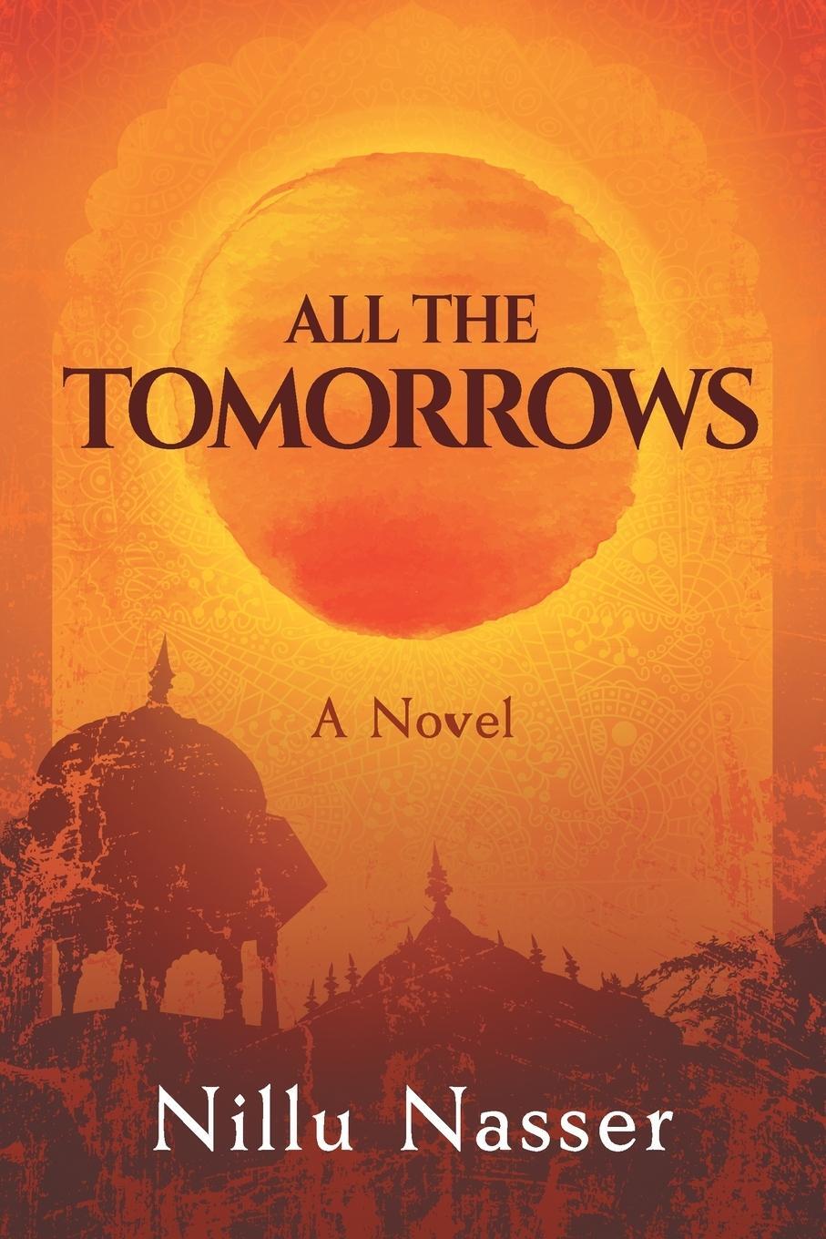 Cover: 9781622537853 | All the Tomorrows | Nillu Nasser | Taschenbuch | Paperback | Englisch
