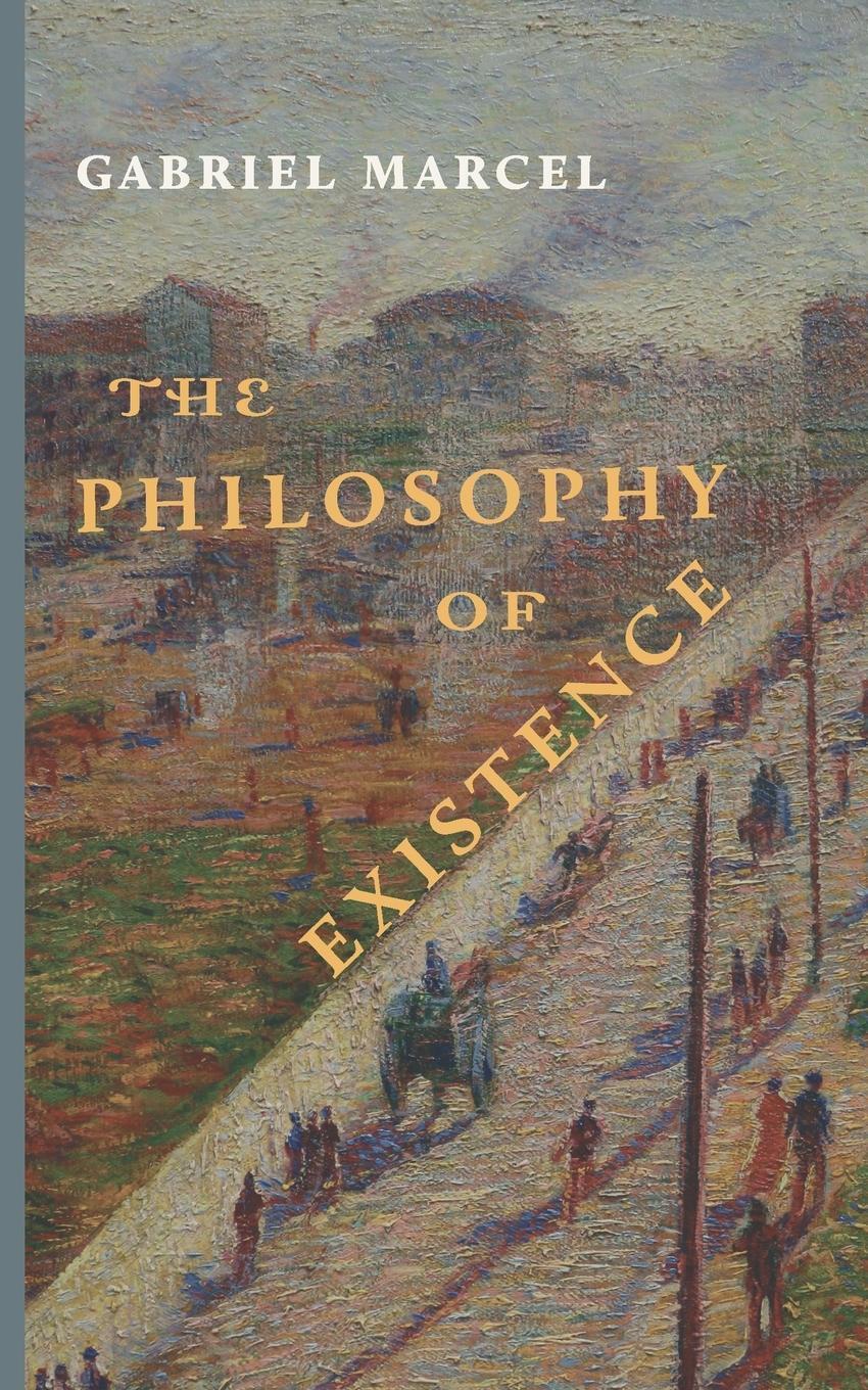 Cover: 9781949899139 | The Philosophy of Existence | Gabriel Marcel | Taschenbuch | Paperback