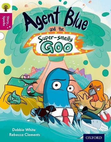 Cover: 9780198356721 | Oxford Reading Tree Story Sparks: Oxford Level 10: Agent Blue and...