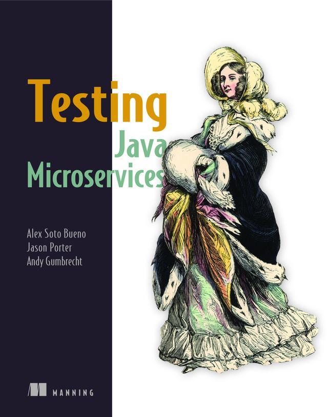 Cover: 9781617292897 | Testing Java Microservices | Alex Soto Bueno (u. a.) | Taschenbuch