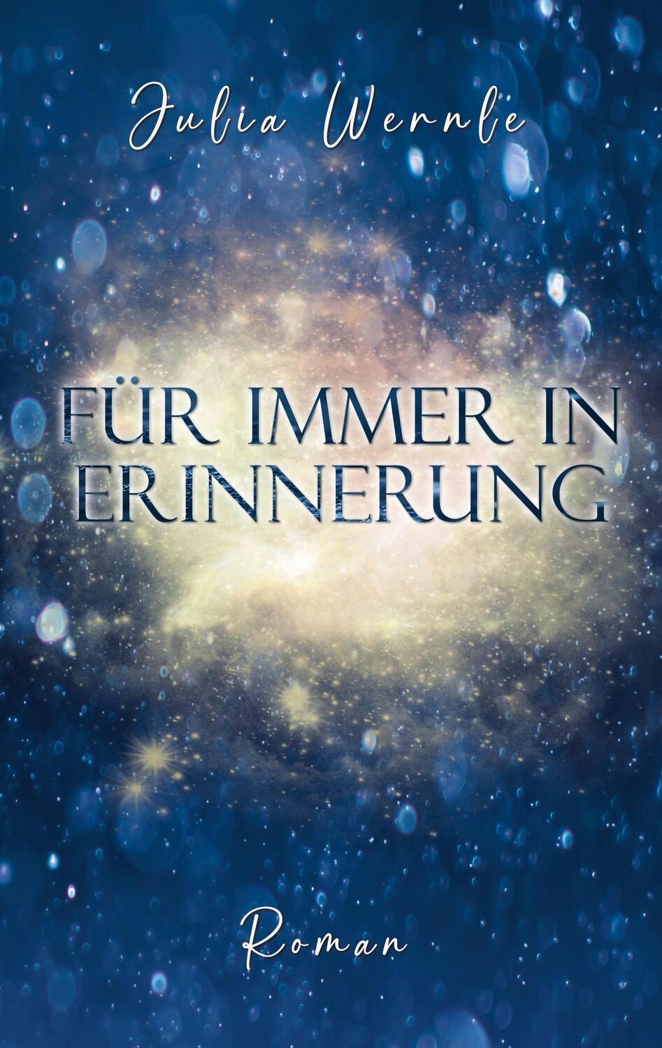 Cover: 9783756860906 | Für immer in Erinnerung | Julia Wernle | Taschenbuch | Paperback