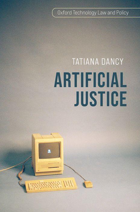 Cover: 9780192846891 | Artificial Justice | Tatiana Dancy | Buch | Englisch | 2024