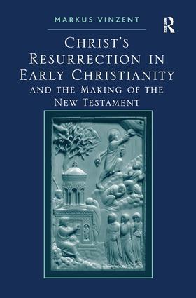 Cover: 9781409417927 | Christ's Resurrection in Early Christianity | Markus Vinzent | Buch