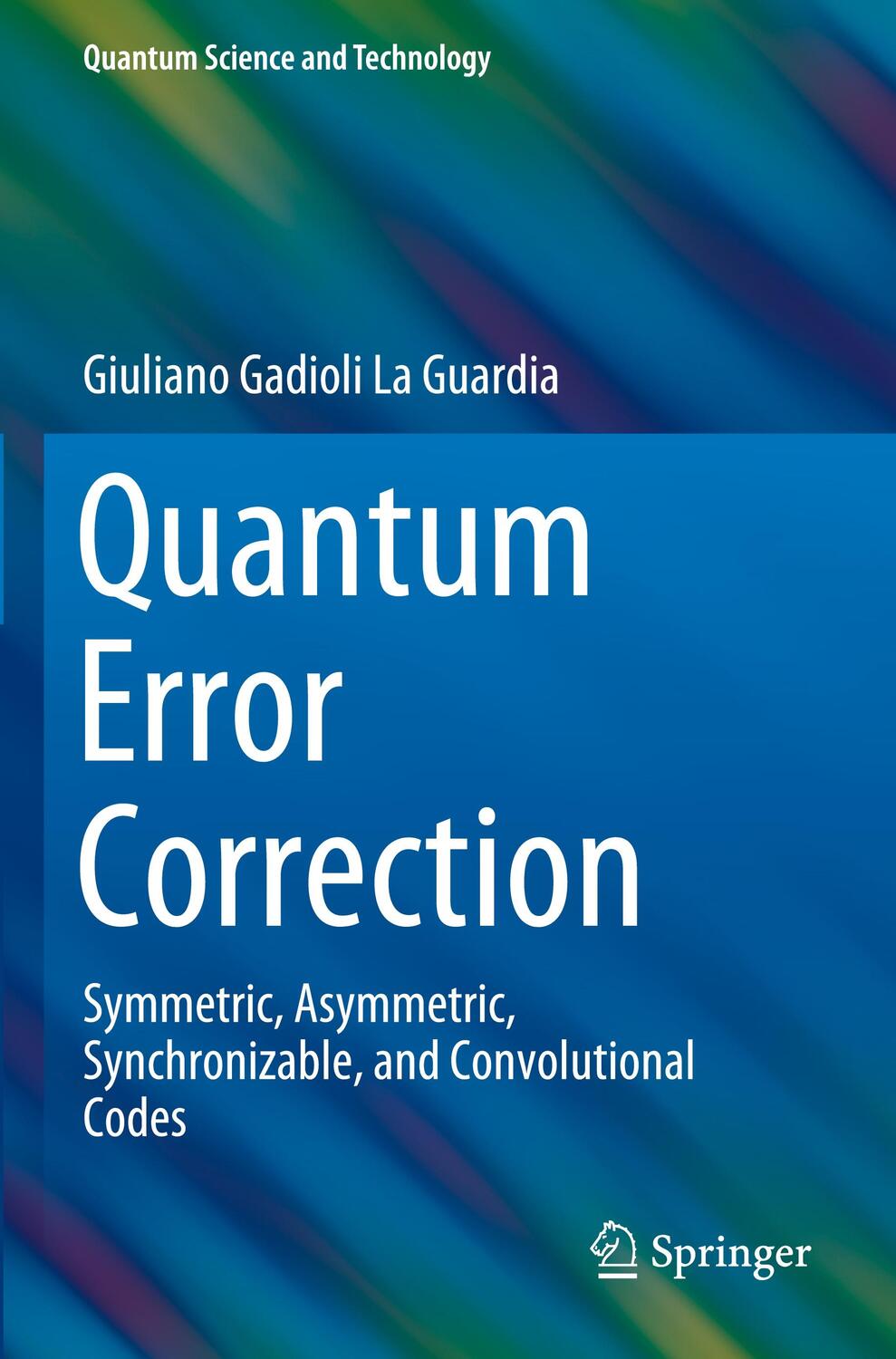 Cover: 9783030485535 | Quantum Error Correction | Giuliano Gadioli La Guardia | Taschenbuch