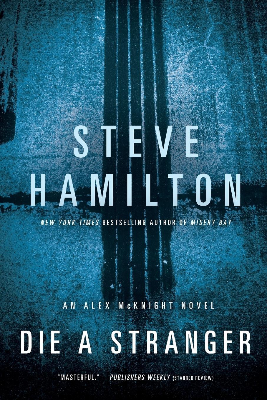 Cover: 9781250000101 | DIE A STRANGER | Steve Hamilton | Taschenbuch | Paperback | Englisch