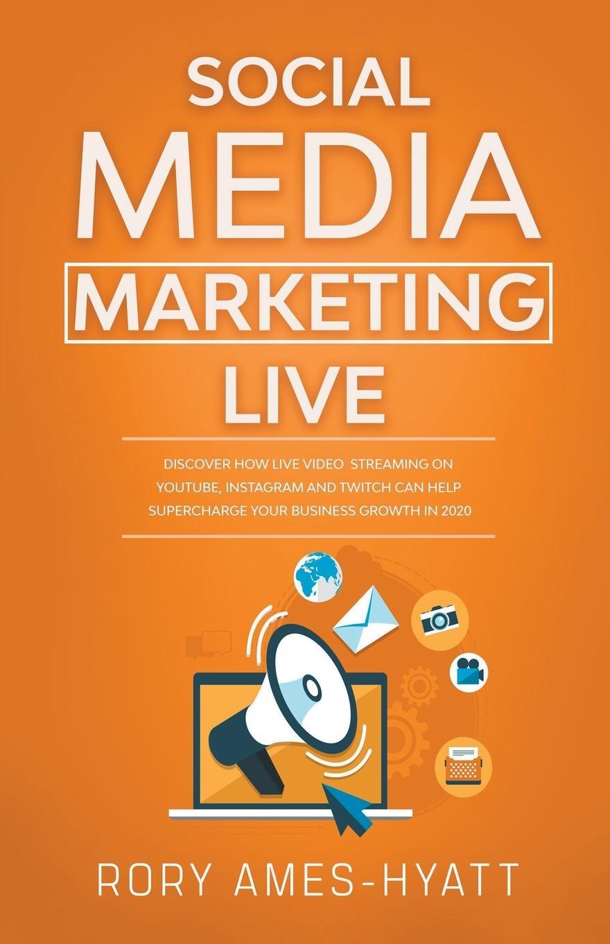 Cover: 9798223789444 | Social Media Marketing Live | Rory Ames-Hyatt | Taschenbuch | Englisch