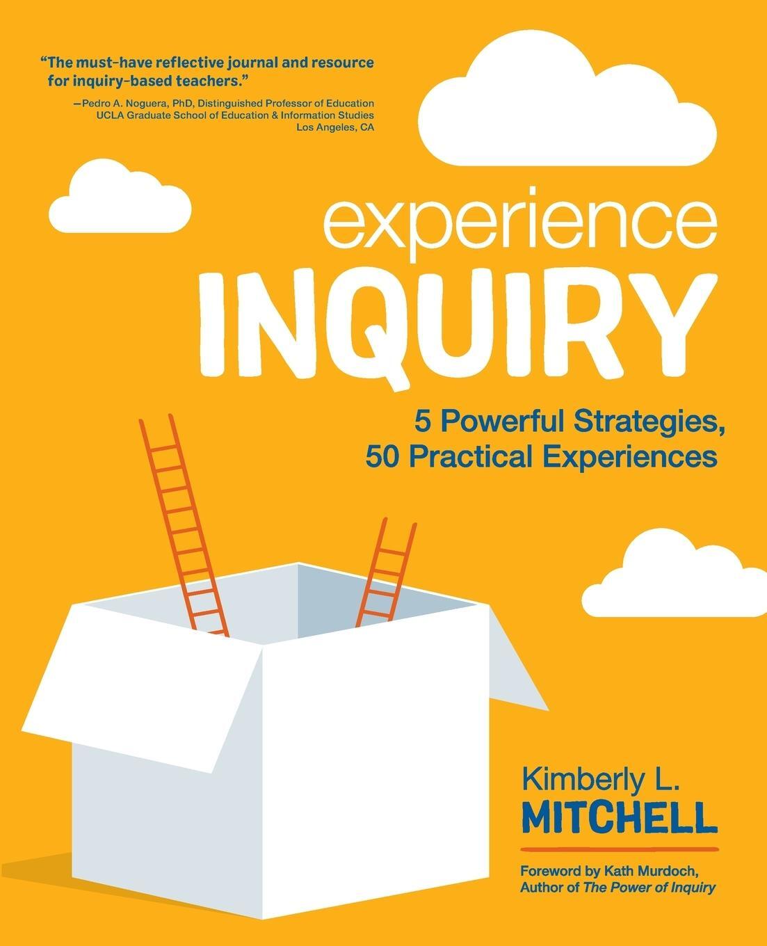 Cover: 9781544317120 | Experience Inquiry | 5 Powerful Strategies, 50 Practical Experiences