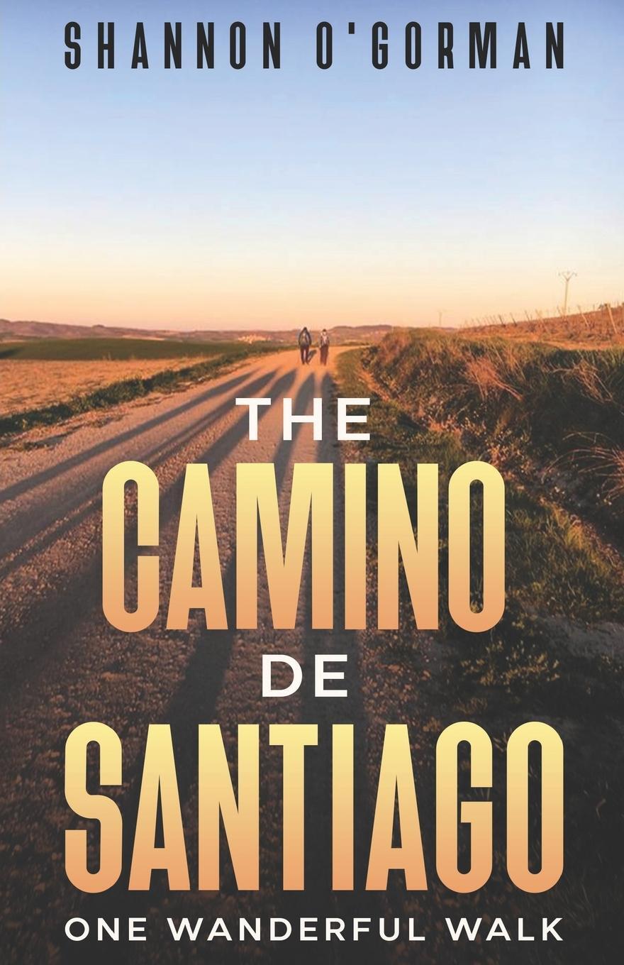 Cover: 9781736801031 | The Camino de Santiago | One Wanderful Walk | Shannon O'Gorman | Buch