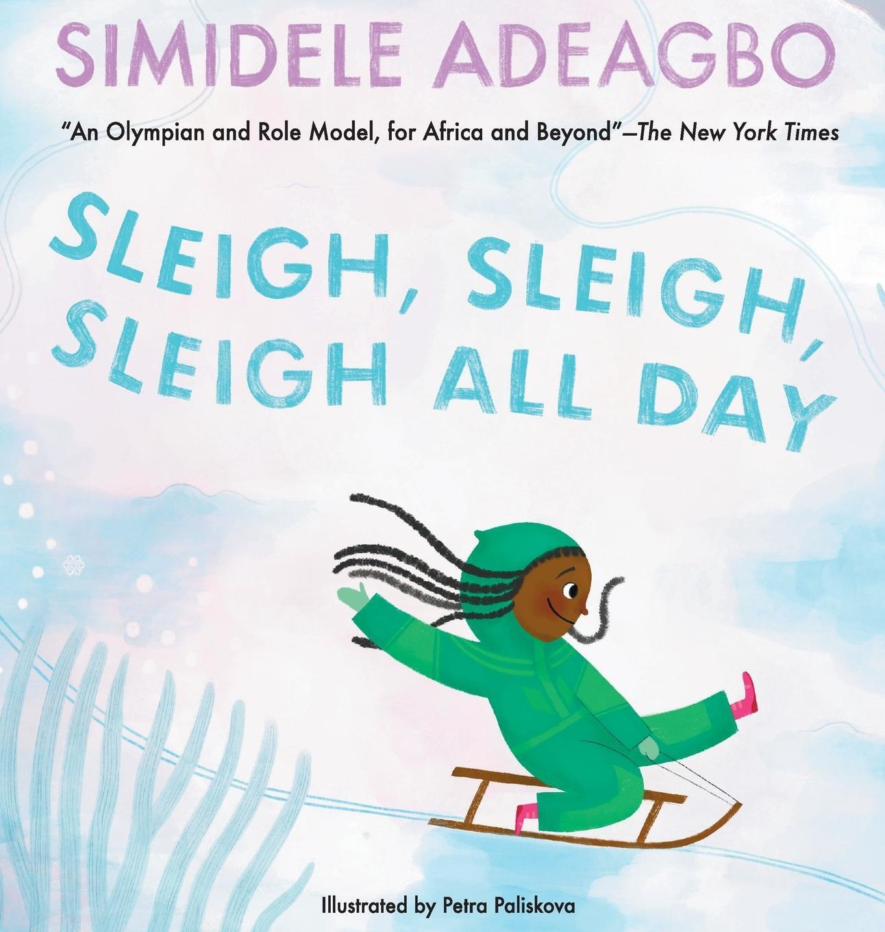 Cover: 9798985595406 | Sleigh, Sleigh, Sleigh All Day | Simidele Adeagbo | Buch | Englisch