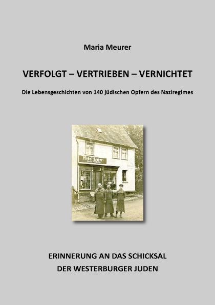 Cover: 9783897962958 | verfolgt - vertrieben - vernichtet | Maria Meurer | Taschenbuch | 2019